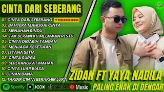 ZIDAN FT YAYA NADILA - CINTA DARI SEBERANG - BAHTERA MAHLIGAI CINTA ||POP MELAYU #ontrending