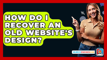 How Do I Recover An Old Website