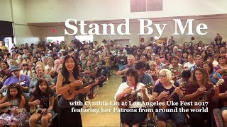 Stand By Me Ukulele Play-Along // Cynthia Lin Patrons - Los Angeles Ukulele Festival chords