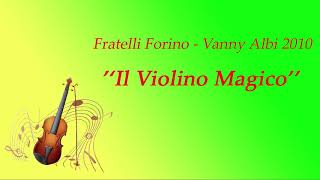 F.Forino - Vanny Albi 2010 - ''Il Violino Magico''