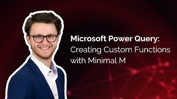 Microsoft Power Query: Creating Custom Functions with Minimal M