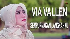 Via Vallen - Sempurnakan Langkahku (Official Lyric Video)  - Durasi: 4:19. 