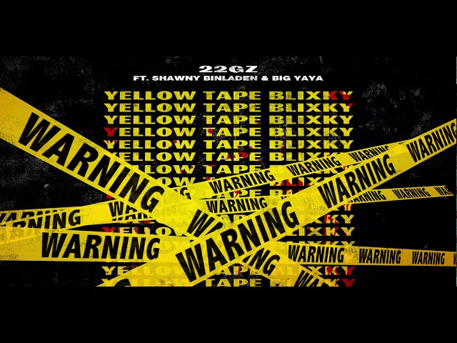 22Gz - YTB (Yellow Tape Blixky) (feat. Shawny Binladen & Big