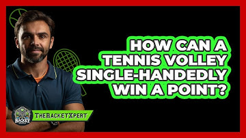 How Can A Tennis Volley Single-handedly Win A Point? - The Racket Xpert
