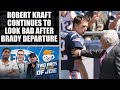 Robert Kraft Continues to Look Bad After Tom Brady Departure | 2 PROS &amp; A CUP OF JOE