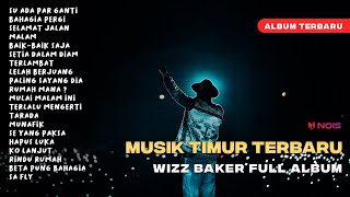 WIZZ BAKER - SU ADA PAR GANTI FEAT. TOTON CARIBO FULL ALBUM TERBARU #wizzbaker #musiktimur