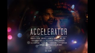 Accelerator l Official Trailer l Saurabh Goyal l Anupriya Goenka l Agnimitra Sharma l Neel J. Patel