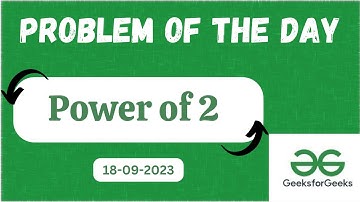 Power of 2 | Problem of the day | Geeks for Geeks | POTD GFG | Java | Hindi(Hinglish)