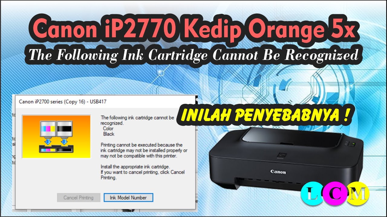 Solusi Printer Canon iP2770 Kedip Orange 5x The Following Ink
