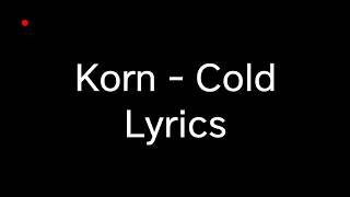 Korn - Cold Lyrics