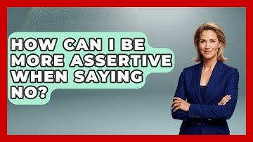 How Can I Be More Assertive When Saying No? - High School Toolkit