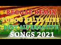 REGGAE REMIX TUNOG KALYE HITS - BEST ALTERNATIVE TUNOG KALYE 90&#39;S SONGS - TUNOG KALYE REGGAE VERSION