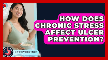 How Does Chronic Stress Affect Ulcer Prevention? - Ulcer Support Network