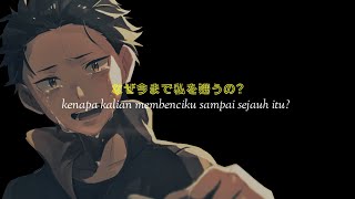 kata kata sedih subaru re:zero | story wa 30 detik | apa salahku?