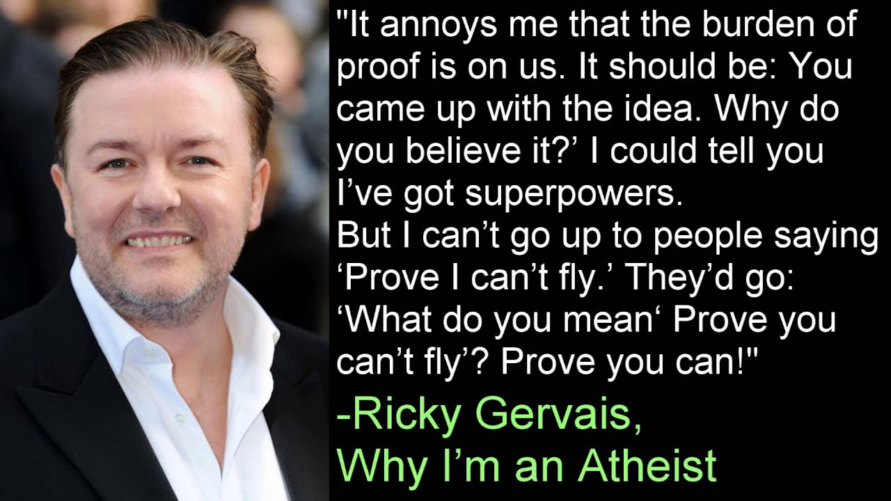 Prove I Can't Fly -Ricky Gervais, Why I'm an Atheist - YouTube