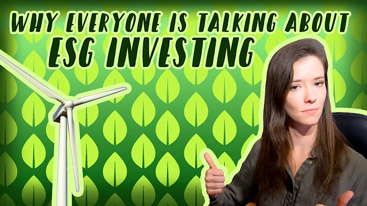 Why Everyone is Talking About ESG Investing