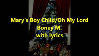 Marys Boy Child Oh My Lord Boney M with lyrics
