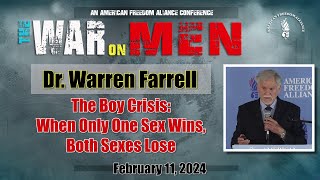 Dr. Warren Farrell: &quot;The Boy Crisis: When Only One Sex Wins, Both Sexes Lose&quot;