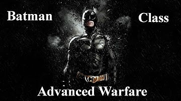 "Batman Class" - Call of Duty: Advanced Warfare