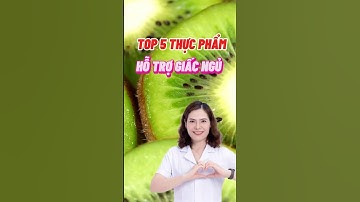 Top 5 Thực Phẩm Hỗ Trợ Giấc Ngủ #dsdaiminh #health #shorts #dinhduong