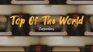Top Of The World (Lyrics) - Carpenters