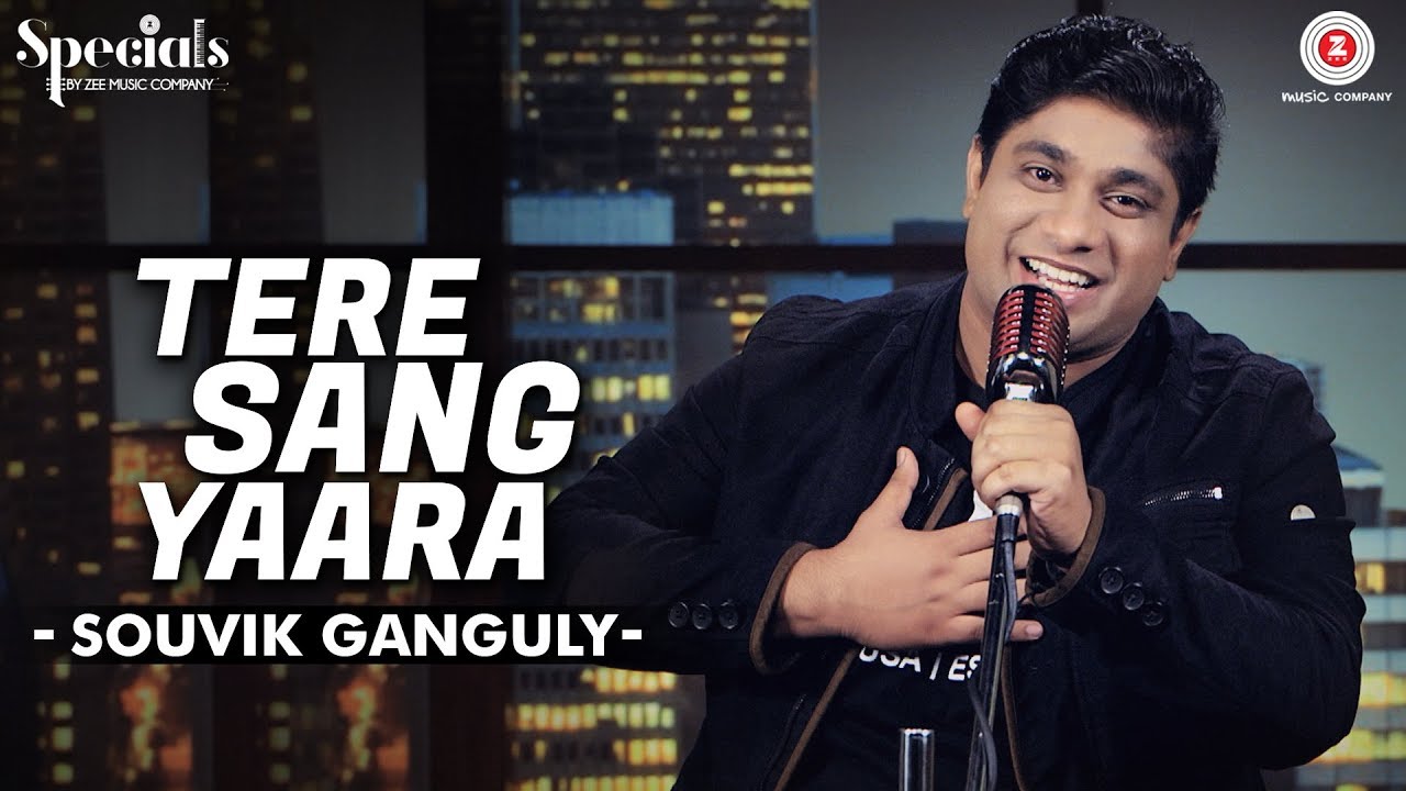 Tere Sang Yaara | Souvik Ganguly | Arko | Specials by Zee Music Co. bollywood movie songs pk