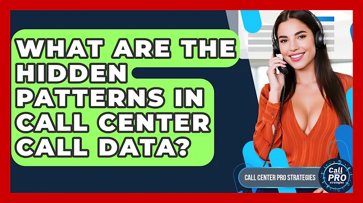 What Are The Hidden Patterns In Call Center Call Data? - Call Center Pro Strategies