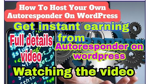 Get instant earning from host your own autoresponder on wordpress full video course