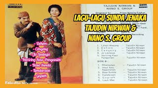 Lagu-Lagu Sunda Jenaka - Tajudin Nirwan \u0026 Nano S. Group