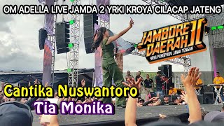CANTIKA NUSWANTORO TIA MONIKA || OM ADELLA LIVE JAMDA 2 YRKI JATENG KROYA CILACAP