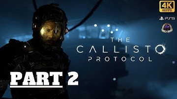 THE CALLISTO PROTOCOL - Part 2 [4K Ultra HD PS5]