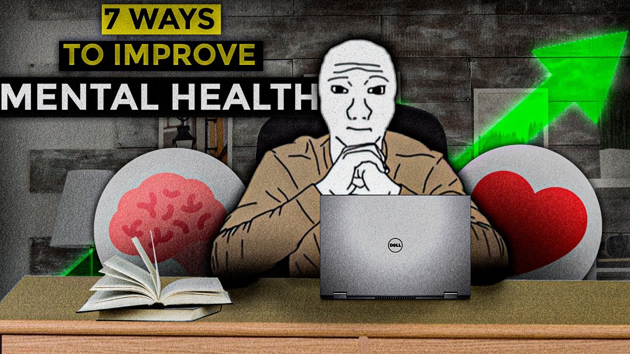 7 Ways to Improve Mental Health Forever