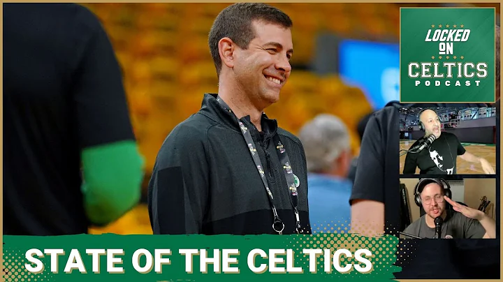 Brad Stevens State of the Celtics, evaluating Joe ...