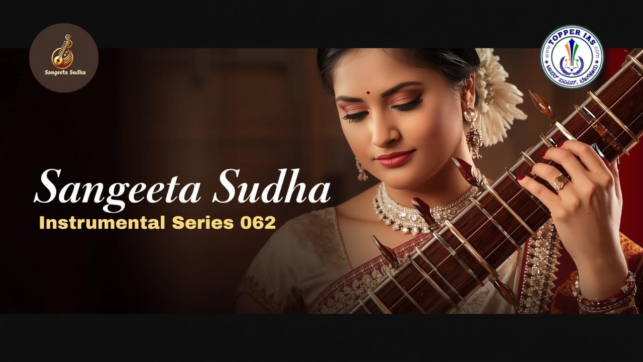 Instrumental 062 | Sangeeta Sudha | Divine Instrumental Music for Peace & Focus | Topper IAS