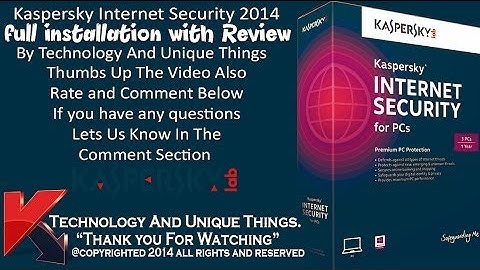 Kaspersky Internet Security 2014 Full Installation And Review