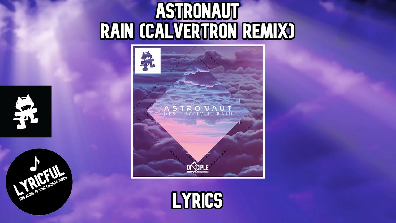 Astronaut - Rain (Calvertron Remix) | Lyrics
