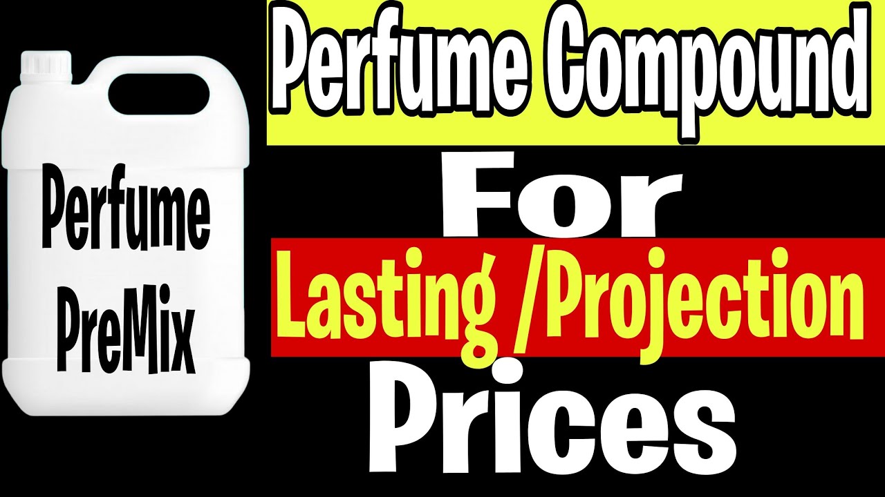 Perfume Compound Wholesale Rates | Perfume Premix For Lonh Lasting and Projection | Perfume Making |