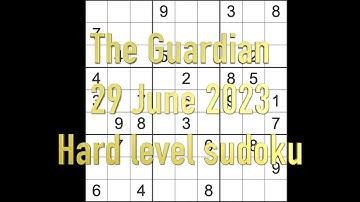 Sudoku solution – The Guardian sudoku 29 June 2023 Hard level