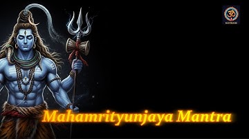 Mahamrityunjaya Mantra | Most Powerful Lord Shiva Mantra for Healing & Protection 🔱