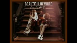 Beautiful In White(Cover By #PYAE)