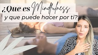 ¿Qué es MINDFULNESS y que puede hacer por ti?  Psicóloga Maria Paula