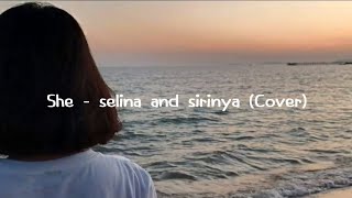 เธอ (She) selina and sirinya (cover)