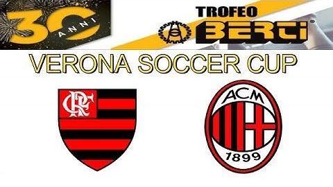 FLAMENGO - MILAN  - VERONA SOCCER CUP