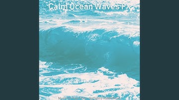 Spectacular Soundscapes with Waves - Vibe for Wave Meditation