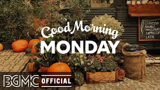 MONDAY MORNING JAZZ: Happy Autumn Jazz & September Bossa Nova Music for Good Mood