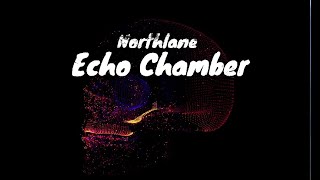 Northlane - Echo Chamber (Lyric Video)