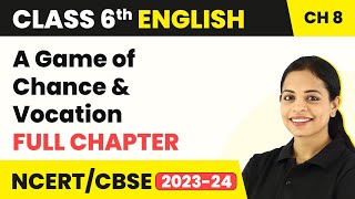 A Game Of Chance & Vocation - Full Chapter Explanation & NCERT Solutions | Class 6 English Chapter 8 screenshot 1