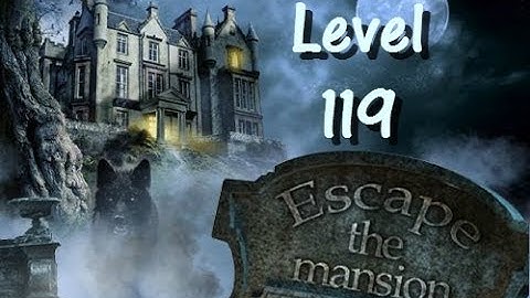 Escape The Mansion Walkthrough Cheat Tutorial Level 119 of Escape The Mansion