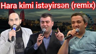 Resad Ft Vuqar Ft Orxan - Hara Kimi Isdeyirsen 2025 Remix Meyxana
