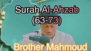 Surah Al-Ahzab(63-73) ||Brother Mahmoud